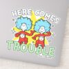 Dr._Seuss___Thing_One_Thing_Two_Here_Comes_Trouble_Sticker_1 Dr. Seuss Thing One Thing Two Here Comes Trouble Sticker