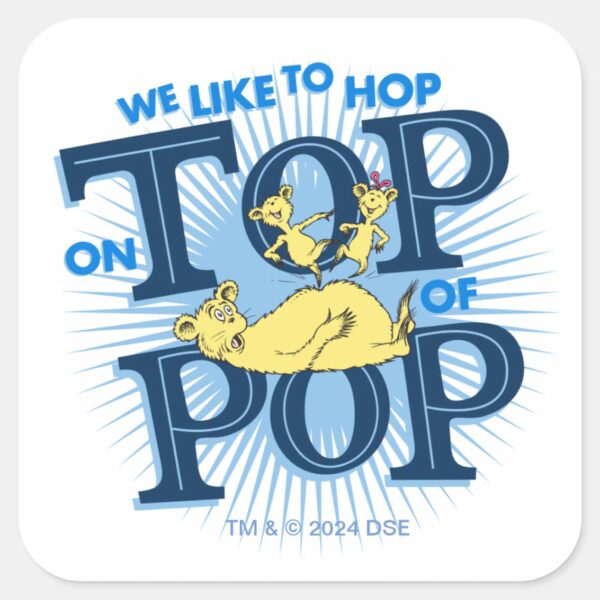 Dr._Seuss___We_Like_To_Hop_On_Top_Of_Pop_Square_Sticker_1 Dr. Seuss We Like To Hop On Top Of Pop Square Sticker
