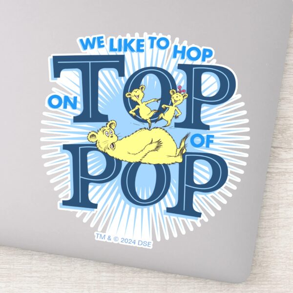 Dr._Seuss___We_Like_To_Hop_On_Top_Of_Pop_Sticker_1 Dr. Seuss We Like To Hop On Top Of Pop Sticker