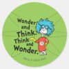Dr._Seuss___Wonder_and_Think._Think_and_Wonder._Classic_Round_Sticker_1 Dr. Seuss Wonder And Think. Think And Wonder. Classic Round Sticker