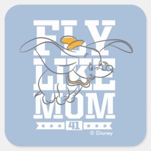 Dumbo Fly Like Mom Square Sticker
