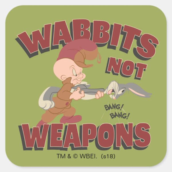 ELMER_FUDD™_&_BUGS_BUNNY™__Wabbits_Not_Weapons__Square_Sticker_1 ELMER FUDD™ BUGS BUNNY™ Wabbits Not Weapons Square Sticker