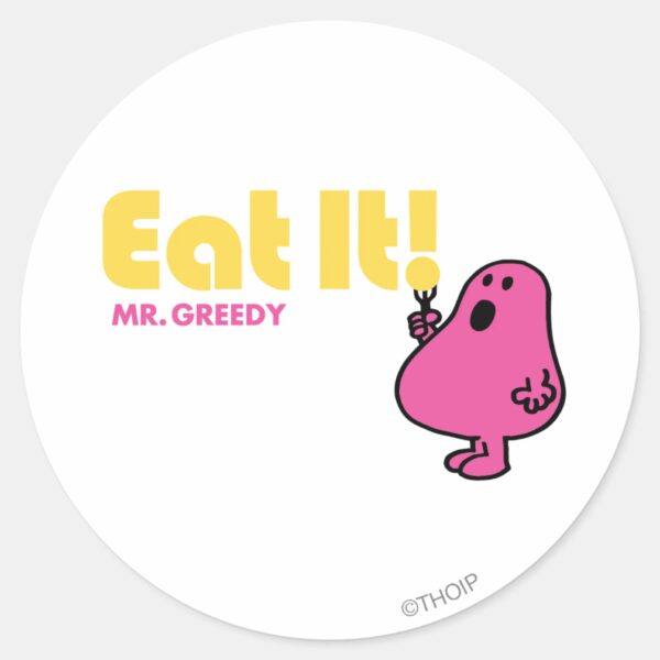 Eat_It_With_Mr._Greedy_Classic_Round_Sticker_1 Eat It With Mr. Greedy Classic Round Sticker