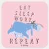 Eeyore___Eat_Sleep_Work_Repeat_Square_Sticker_1 Eeyore Eat Sleep Work Repeat Square Sticker
