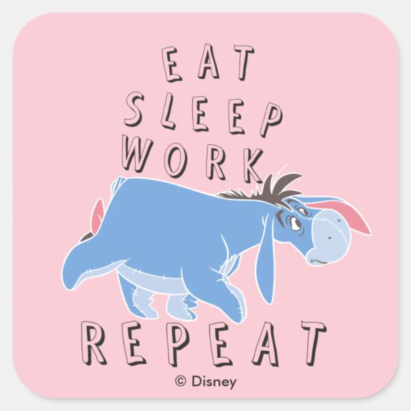 Eeyore___Eat_Sleep_Work_Repeat_Square_Sticker_1 Eeyore Eat Sleep Work Repeat Square Sticker
