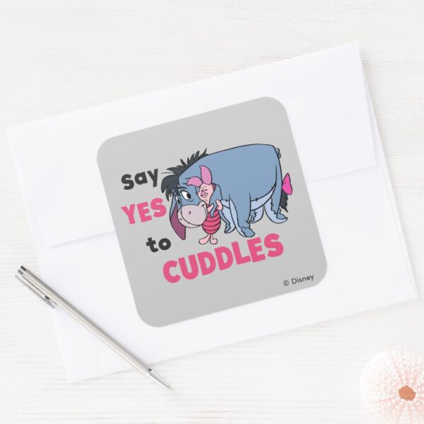 Eeyore___Say_Yes_to_Cuddles_Square_Sticker_3 Eeyore Say Yes To Cuddles Square Sticker