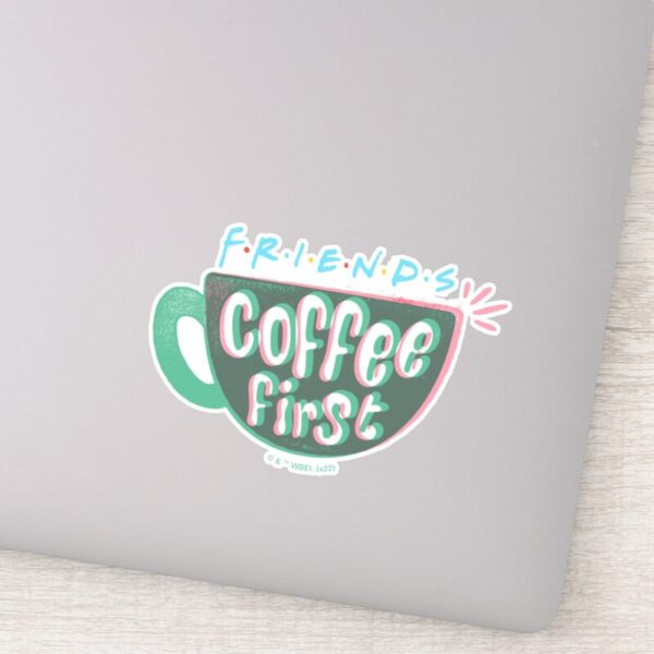 FRIENDS™_Coffee_First_Sticker_9 FRIENDS™ Coffee First Sticker