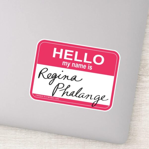 FRIENDS™_Hello_My_Name_is_Regina_Phalange_Sticker_6 FRIENDS™ Hello My Name Is Regina Phalange Sticker