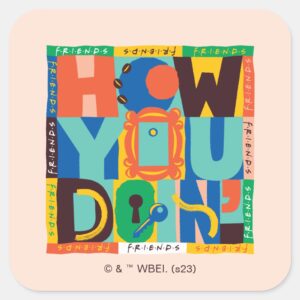 FRIENDS™ How You Doin Vibrant Graphic Square Sticker