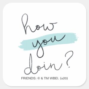 FRIENDS™ How You Doin Square Sticker