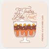 FRIENDS™_It_Tastes_Like_Feet!_Square_Sticker_3 FRIENDS™ It Tastes Like Feet Square Sticker