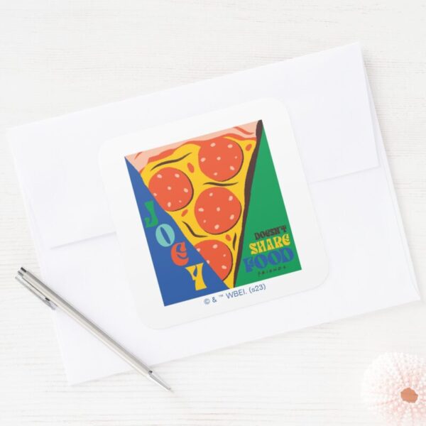 FRIENDS™_Joey_Doesn't_Share_Food_-_Pizza_Graphic_Square_Sticker_2 FRIENDS™ Joey Doesnt Share Food Pizza Graphic Square Sticker