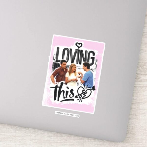 FRIENDS™_Joey,_Rachel,_&_Ross_-_Loving_This!_Sticker_8 FRIENDS™ Joey Rachel Ross Loving This Sticker