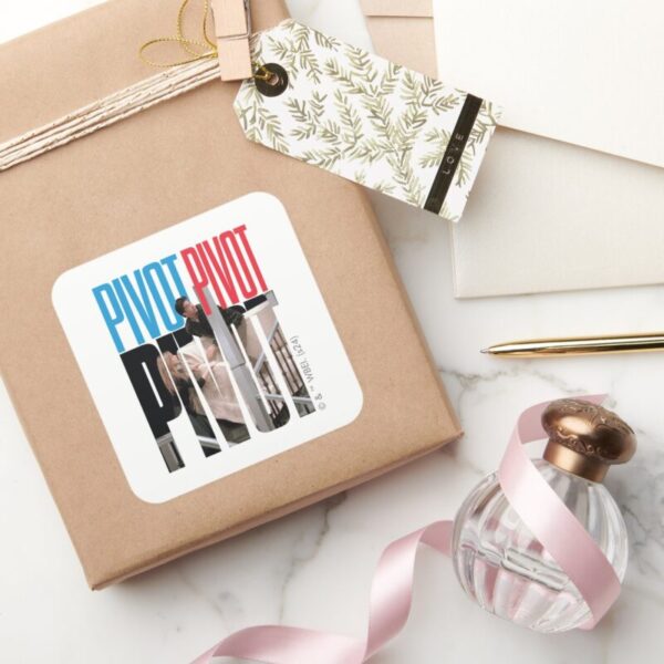 FRIENDS™_PIVOT_PIVOT_PIVOT_Quote_Square_Sticker_5 FRIENDS™ PIVOT PIVOT PIVOT Quote Square Sticker