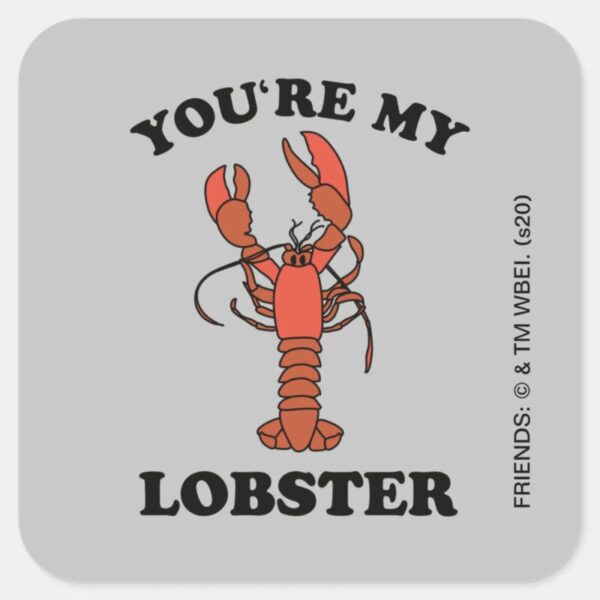FRIENDS™_You're_my_Lobster_Square_Sticker_6 FRIENDS™ Youre My Lobster Square Sticker
