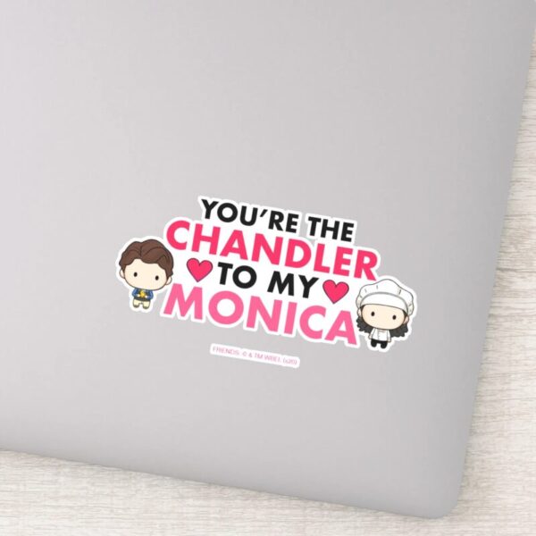 FRIENDS™_You're_the_Chandler_to_my_Monica_Sticker_2 FRIENDS™ Youre The Chandler To My Monica Sticker