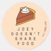 FRIENDS™ Joey Doesnt Share Food Classic Round Sticker