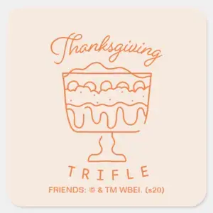 FRIENDS™ Thanksgiving Trifle Square Sticker