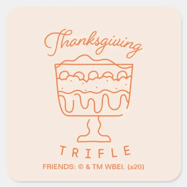 FRIENDS™___Thanksgiving_Trifle_Square_Sticker_1 FRIENDS™ Thanksgiving Trifle Square Sticker