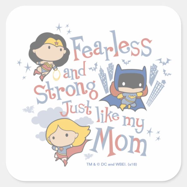Fearless_And_Strong_Just_Like_My_Mom_Square_Sticker_1 Fearless And Strong Just Like My Mom Square Sticker