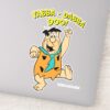 Fred Flintstone Yabba Dabba Doo Sticker