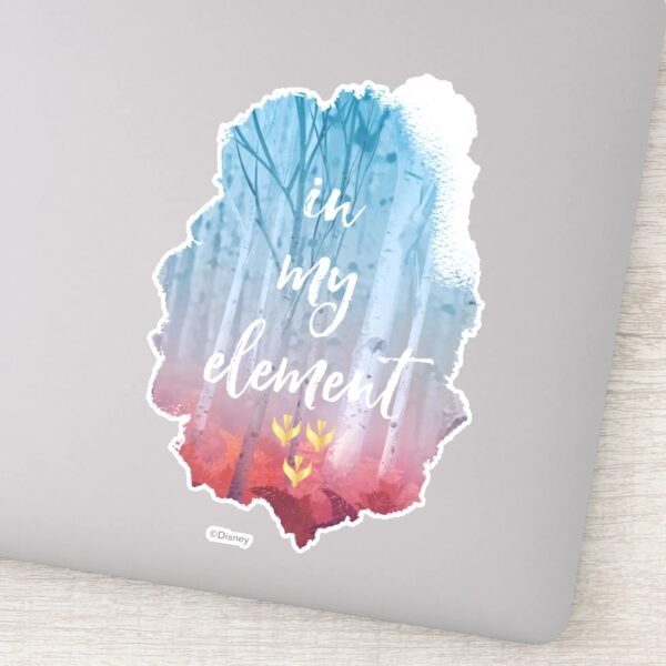 Frozen 2 In My Element Sticker