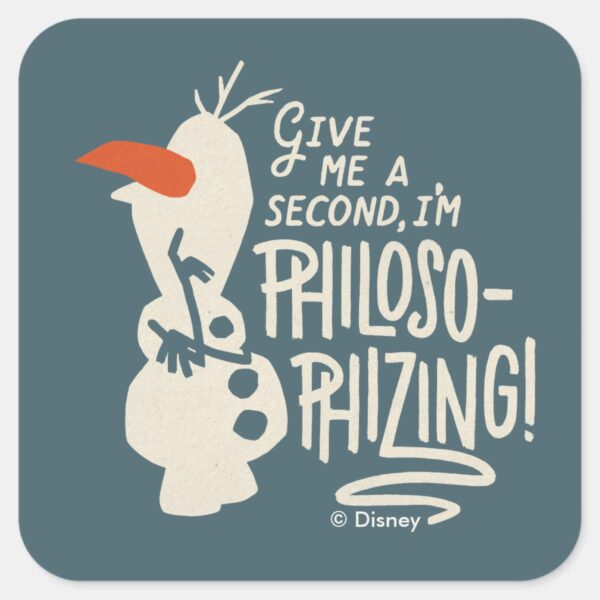 Frozen_2__Olaf___I'm_Philosophizing!_Square_Sticker_1 Frozen 2 Olaf Im Philosophizing Square Sticker