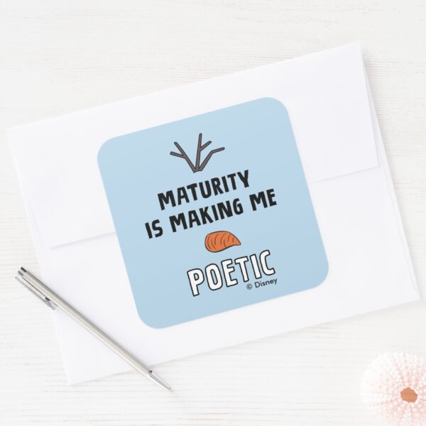Frozen_2___Olaf__Maturity_Is_Making_Me_Poetic__Square_Sticker_3 Frozen 2 Olaf Maturity Is Making Me Poetic Square Sticker