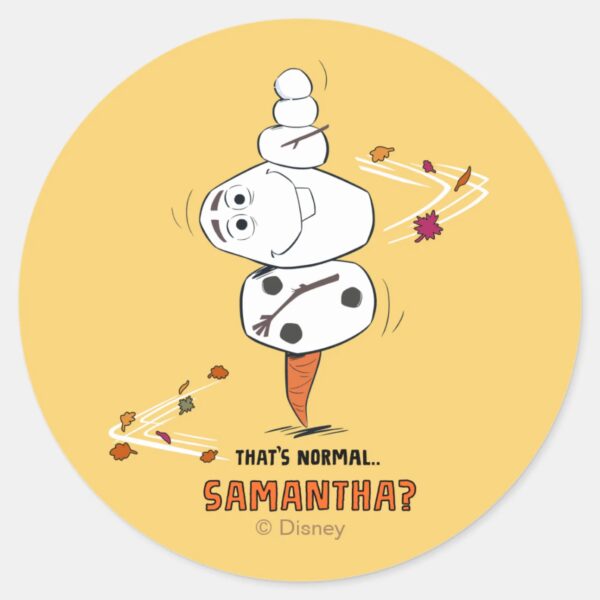 Frozen_2___Olaf__That's_Normal…_Samantha___Classic_Round_Sticker_1 Frozen 2 Olaf Thats Normal… Samantha Classic Round Sticker