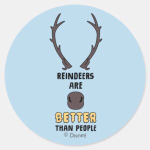 Frozen 2 Reindeers Are Better Than People Classic Round Sticker