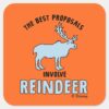 Frozen_2____The_Best_Proposals_Involve_Reindeer__Square_Sticker_1 Frozen 2 The Best Proposals Involve Reindeer Square Sticker