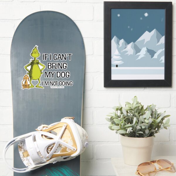 Grinch_If_I_Can't_Bring_My_Dog_I'm_Not_Coming_Sticker_7 Grinch If I Cant Bring My Dog Im Not Coming Sticker