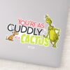 Grinch Youre As Cuddly As A Cactus Quote Sticker
