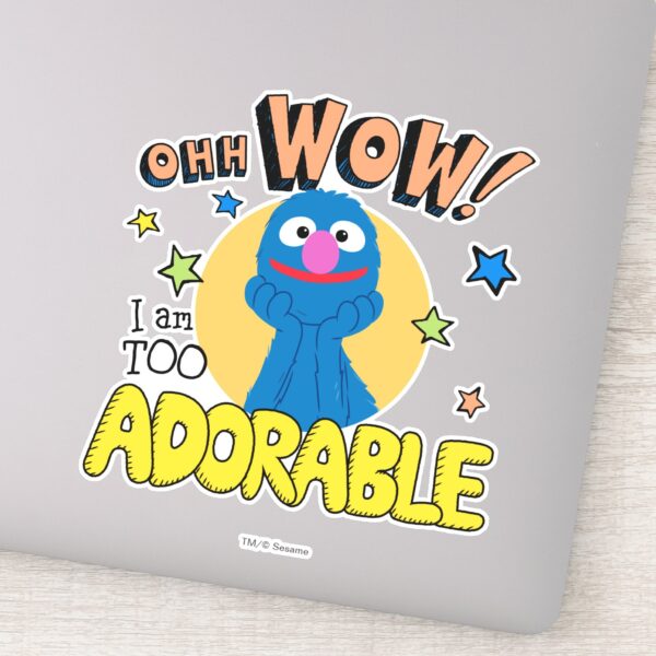 Grover___I_Am_Too_Adorable_Sticker_1 Grover I Am Too Adorable Sticker