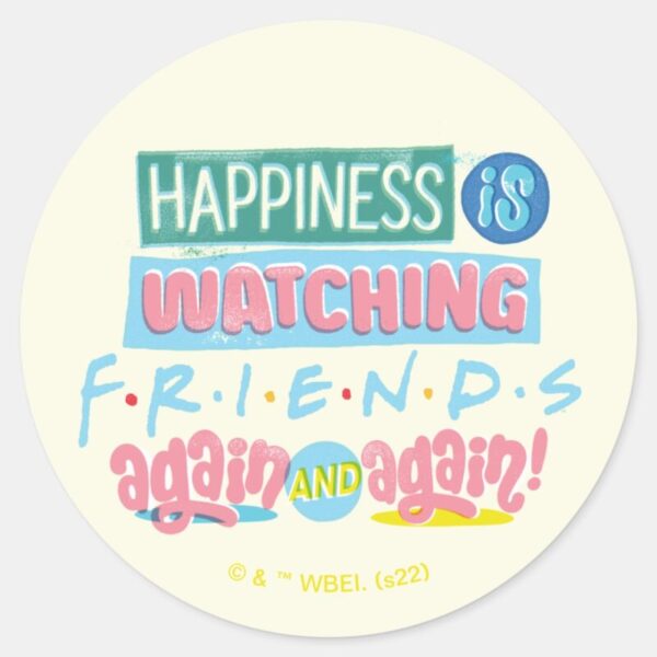Happiness_is_Watching_FRIENDS™_Again_&_Again_Classic_Round_Sticker_4 Happiness Is Watching FRIENDS™ Again Again Classic Round Sticker