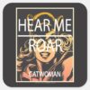 Hear_Me_Roar_Square_Sticker_1 Hear Me Roar Square Sticker