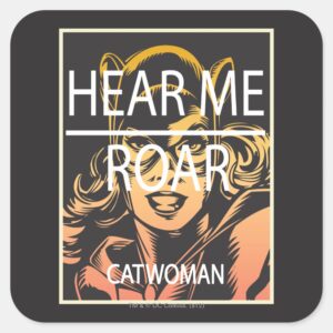 Hear Me Roar Square Sticker