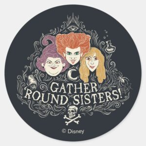 Hocus Pocus Gather Round Sisters Classic Round Sticker