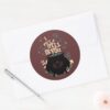 Hocus Pocus I Put A Spell On You Cauldron Classic Round Sticker