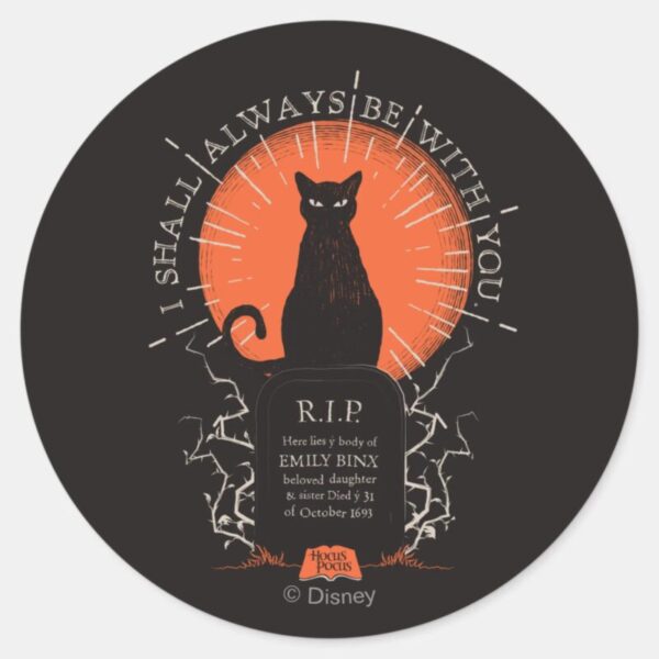 Hocus_Pocus_Thackery_Binx_Always_With_You_Classic_Round_Sticker_1 Hocus Pocus Thackery Binx Always With You Classic Round Sticker