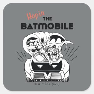 Hop_in_the_Batmobile_Square_Sticker_1 Hop In The Batmobile Square Sticker