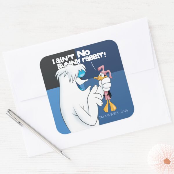 _I_Ain't_No_Bunny_Rabbit__Hugo_&_DAFFY_DUCK™_Square_Sticker_3 I Aint No Bunny Rabbit Hugo DAFFY DUCK™ Square Sticker