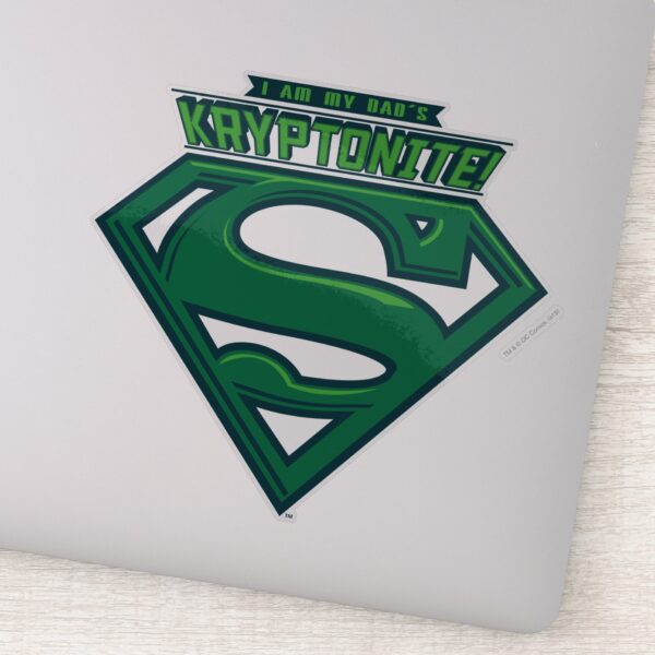 I_Am_My_Dad's_Kryptonite_Sticker_1 I Am My Dads Kryptonite Sticker