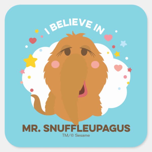 I_Believe_In_Mr._Snuffleupagus_Square_Sticker_1 I Believe In Mr. Snuffleupagus Square Sticker