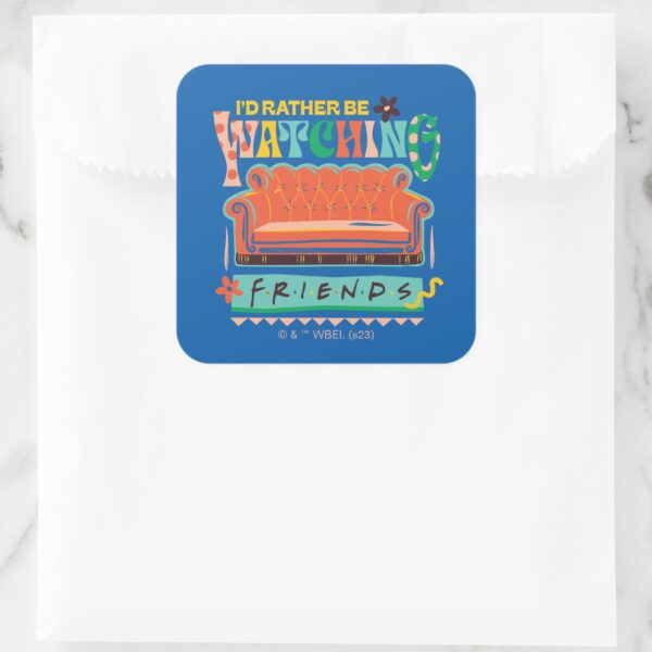 Id Rather Be Watching FRIENDS™ Vibrant Grapic Square Sticker