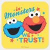 In Monsters We Trust Square Sticker