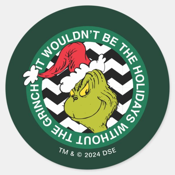 It Wouldnt Be The Holidays Without Grinch Classic Round Sticker