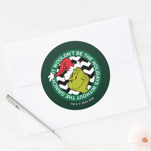 It Wouldnt Be The Holidays Without Grinch Classic Round Sticker