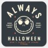 Jack_Skellington_-_Always_Halloween_Square_Sticker_2 Jack Skellington Always Halloween Square Sticker