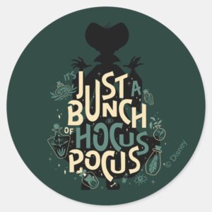Just A Bunch Of Hocus Pocus Classic Round Sticker